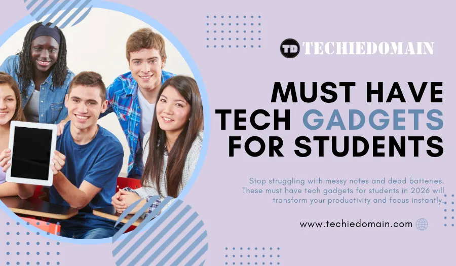 10 Must Have Tech Gadgets For Students in 2026