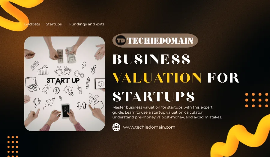Business Valuation for Startups: A Complete 2026 Guide